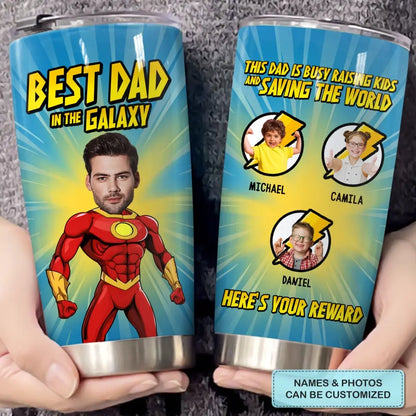 Best Dad In The Universe - Personalized Custom Tumbler - Father's Day, Birthday Gift For Dad, Family Members