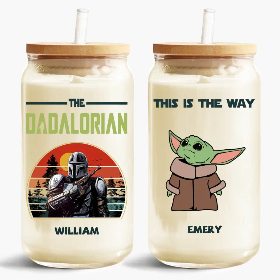 The Dadalorian This Is The Way - Personalized Custom Glass Can - Father's Day Gift For Dad, Family Member