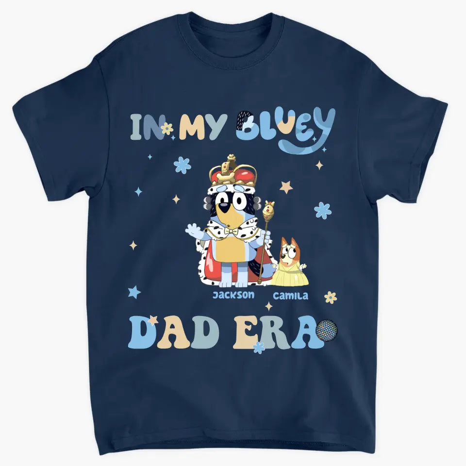 In My Dad Era - Personalized Custom T-shirt - Father's Day Gift For Dad, Grandpa