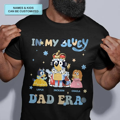 In My Dad Era - Personalized Custom T-shirt - Father's Day Gift For Dad, Grandpa