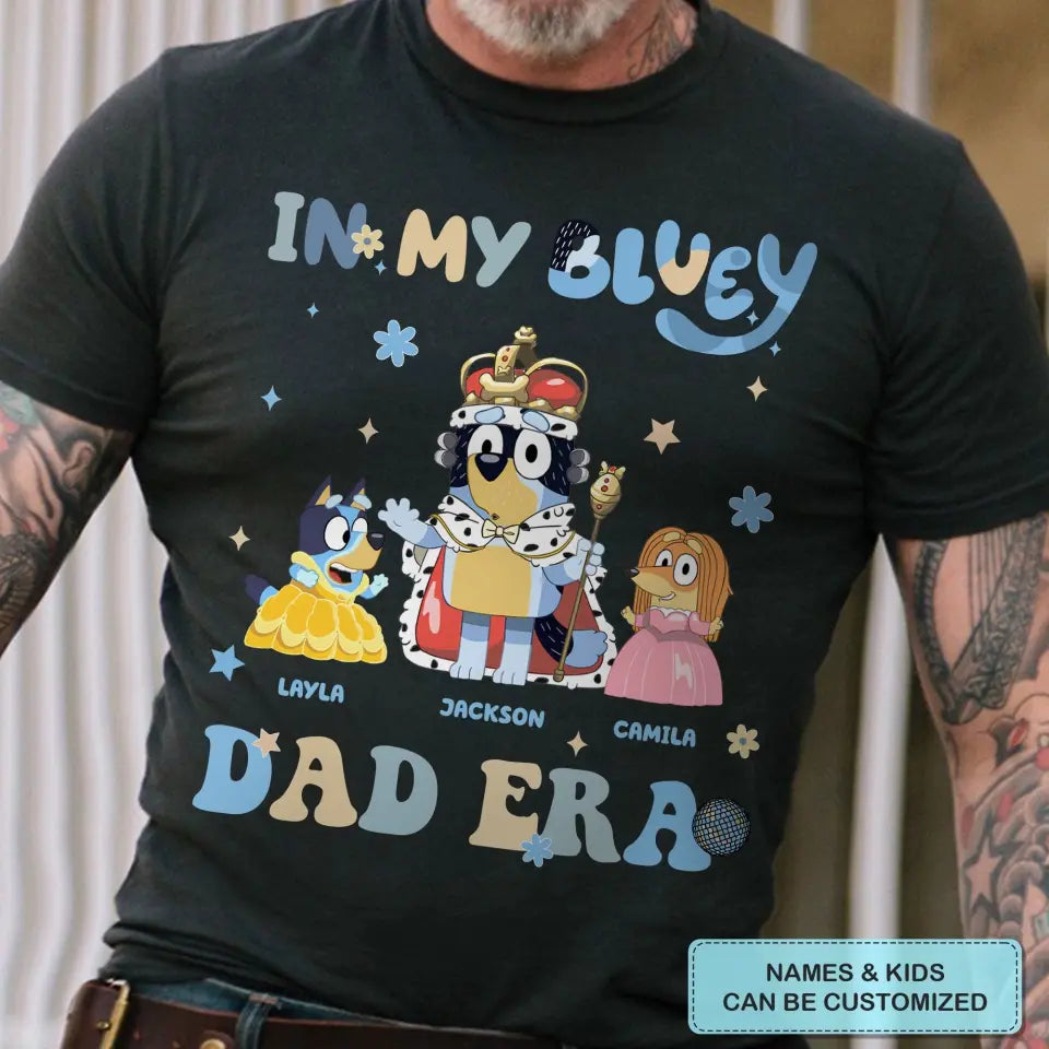 In My Dad Era - Personalized Custom T-shirt - Father's Day Gift For Dad, Grandpa