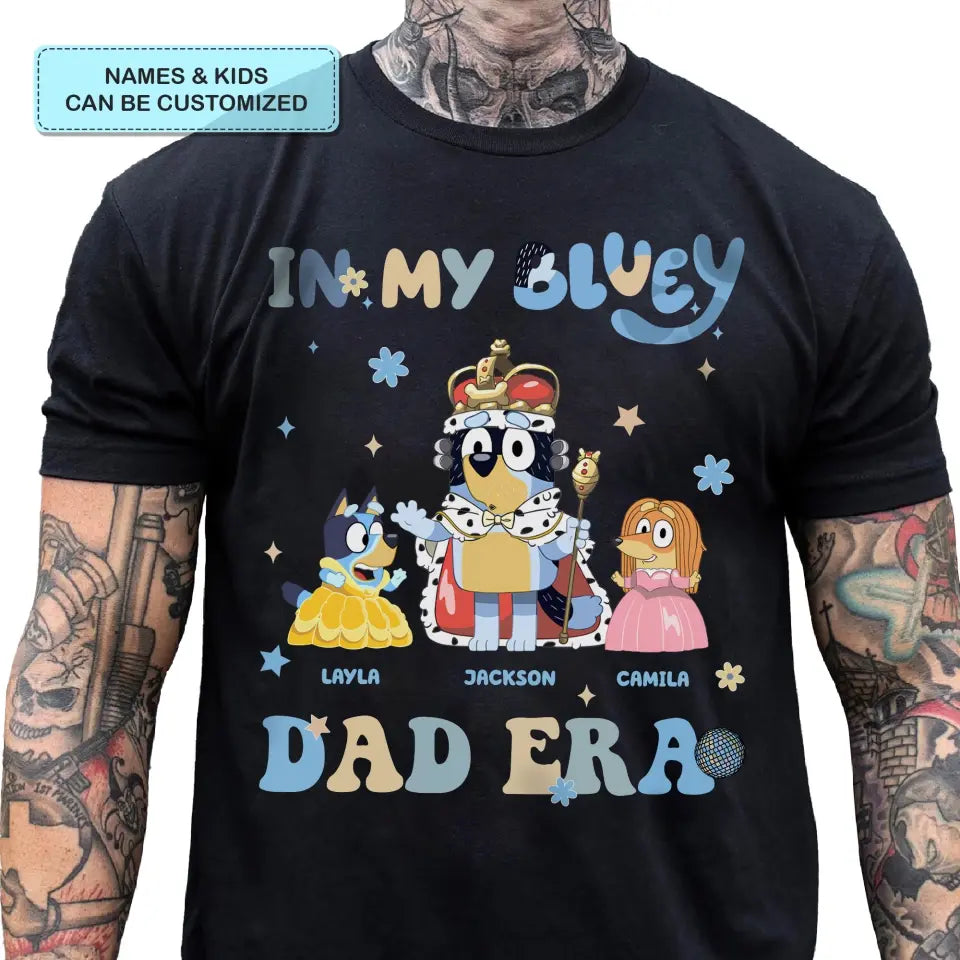 In My Dad Era - Personalized Custom T-shirt - Father's Day Gift For Dad, Grandpa