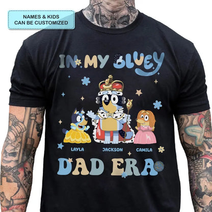 In My Dad Era - Personalized Custom T-shirt - Father's Day Gift For Dad, Grandpa