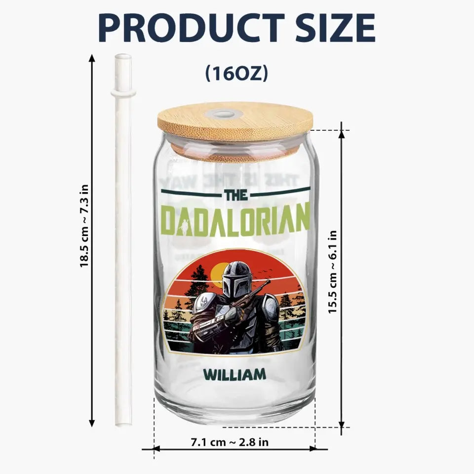 The Dadalorian This Is The Way - Personalized Custom Glass Can - Father's Day Gift For Dad, Family Member