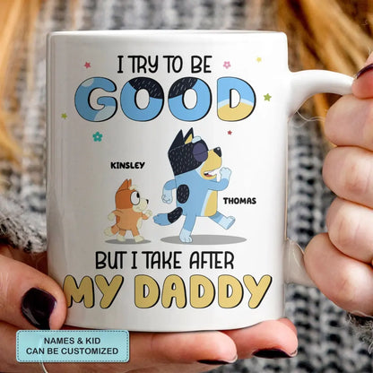 I Try To Be Good But I Take After My Grandpa - Personalized White Mug - Father's Day, Gift For Dad, Grandpa, Family Members