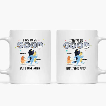 I Try To Be Good But I Take After My Grandpa - Personalized White Mug - Father's Day, Gift For Dad, Grandpa, Family Members