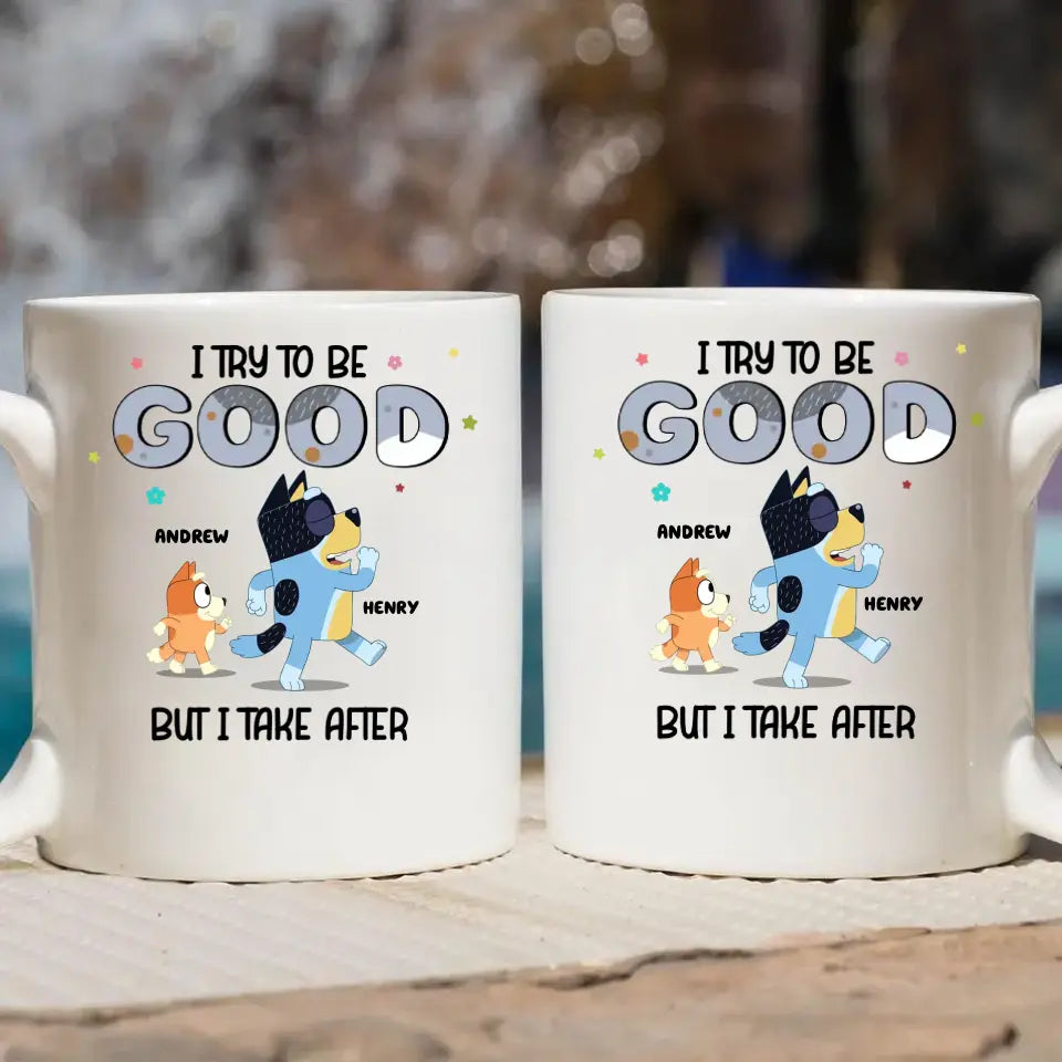 I Try To Be Good But I Take After My Grandpa - Personalized White Mug - Father's Day, Gift For Dad, Grandpa, Family Members