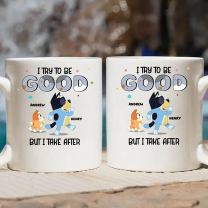 I Try To Be Good But I Take After My Grandpa - Personalized White Mug - Father's Day, Gift For Dad, Grandpa, Family Members