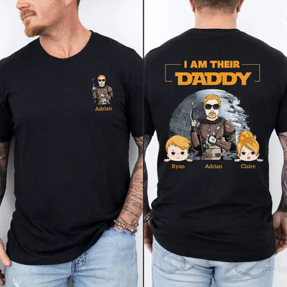 I Am Their Father - Personalized Custom Double-side T-shirt - Father's Day Gift For Dad, Grandpa