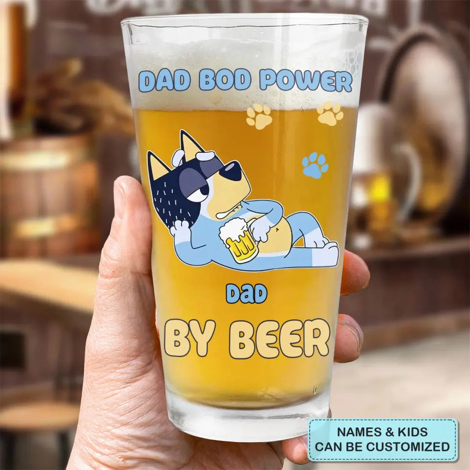 Dad Bob Powered By Beer - Personalized Custom Beer Glass - Father's Day Gift For Dad, Family Member