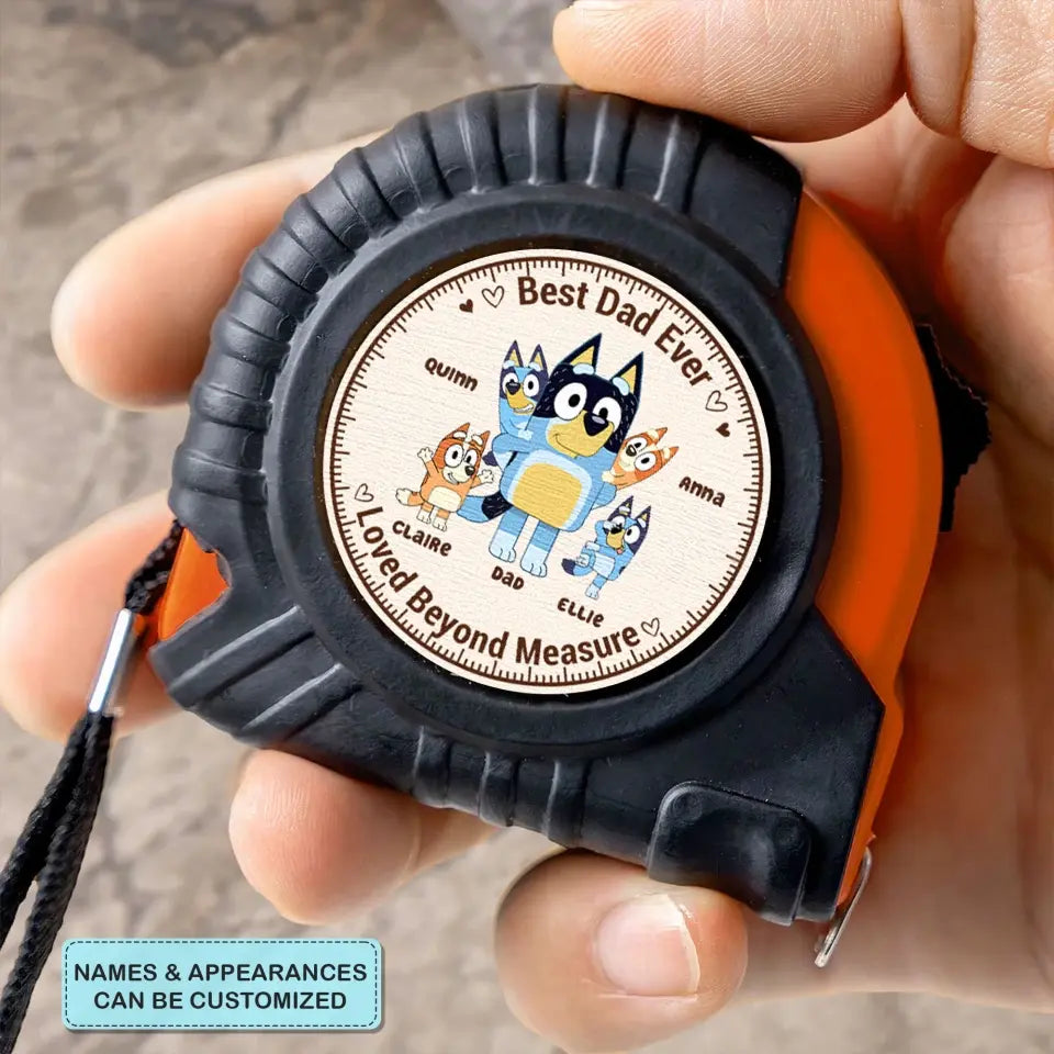 Best Dad Ever - Personalized Custom Tape Measure - Father's Day Gift For Dad, Grandpa