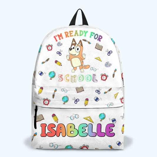 I'm Ready For School - Personalized Custom Backpack - Back To School For Kids