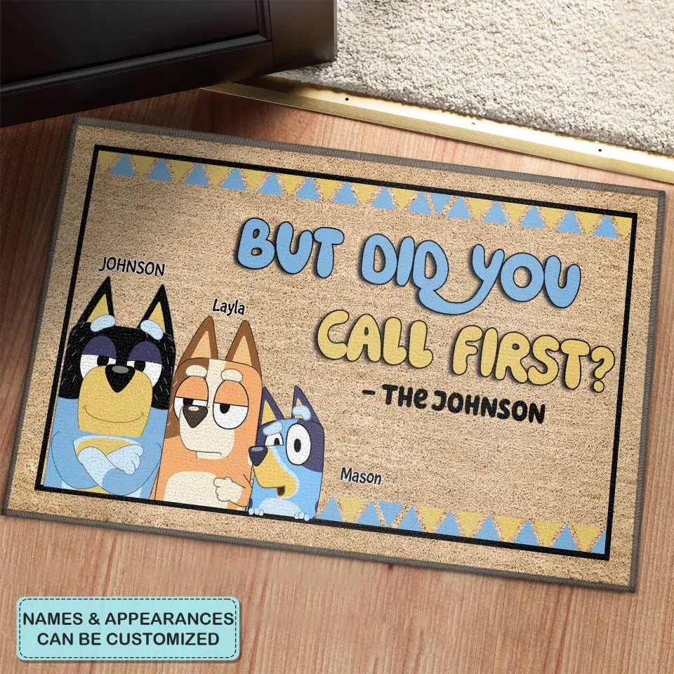 But Did You Call First - Personalized Custom Doormat - Gift For Family Members