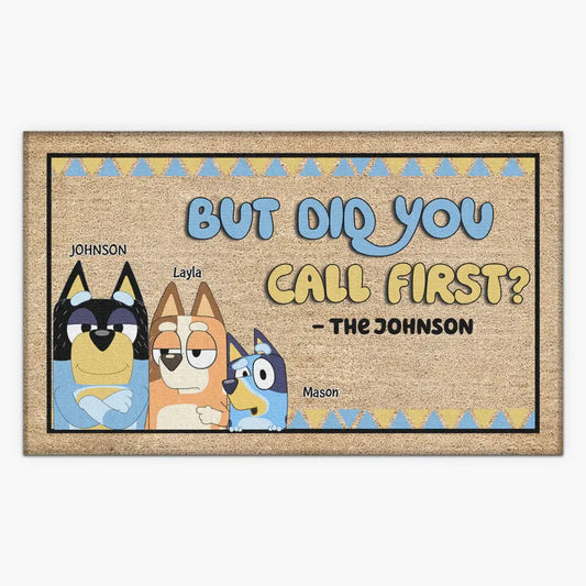 But Did You Call First - Personalized Custom Doormat - Gift For Family Members