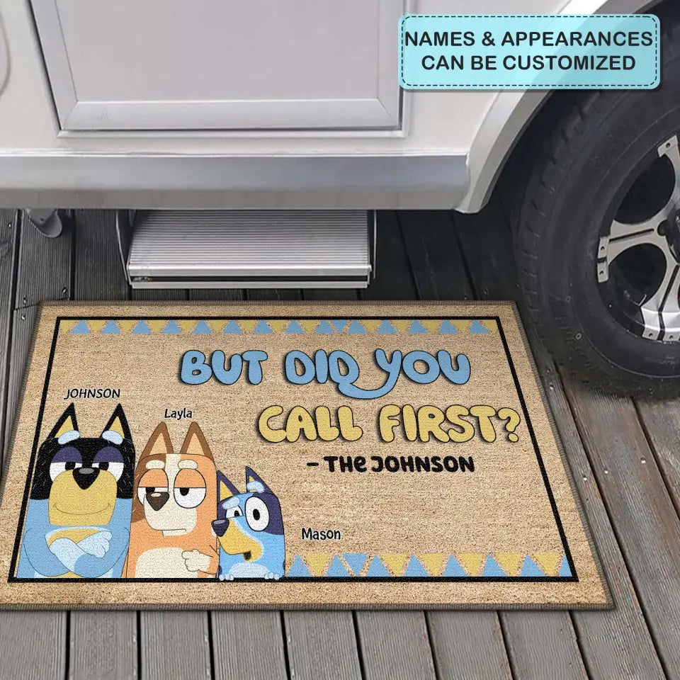 But Did You Call First - Personalized Custom Doormat - Gift For Family Members