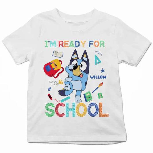 I'm Ready For School - Personalized Custom Youth T-shirt - Back To School Gift For Kid