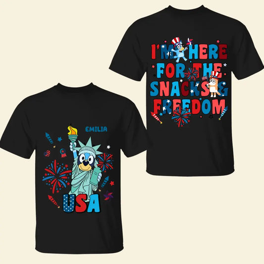 I'm Here For The Snack And Freedom - Personalized Custom Double-side T-shirt - 4th Of July Gift For Family Members