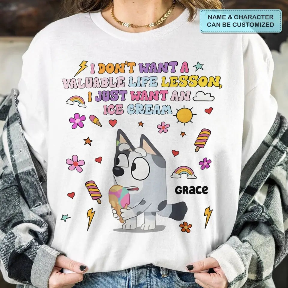 I Just Want An Ice Cream - Personalized Custom T-shirt - Gift For Family, Family Members