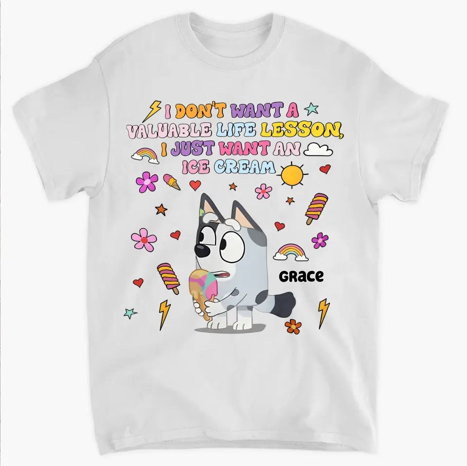 I Just Want An Ice Cream - Personalized Custom T-shirt - Gift For Family, Family Members