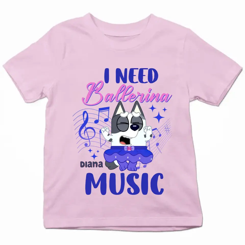 I Need Ballriena Music - Personalized Custom Youth T-shirt - Birthday, Back To School, Kindergarten, First, Second, Third, Fourth, Fifth Grade, Pre-K Gift For Kids