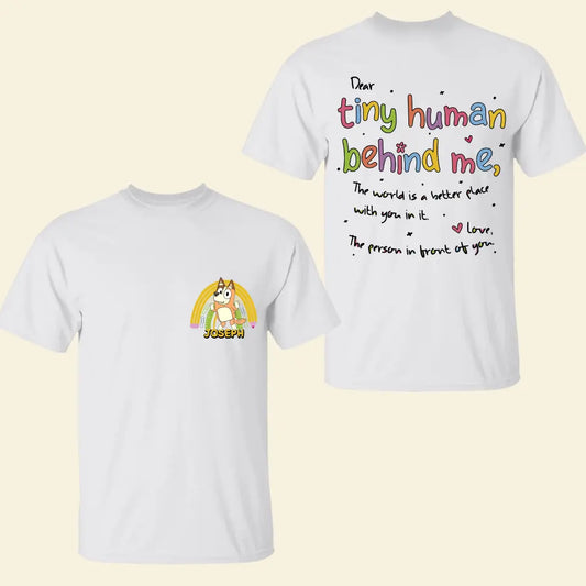 Dear Students Behind Me - Personalized Custom Double-side T-shirt - Teacher's Day, Appreciation Gift For Teacher