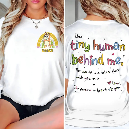 Dear Students Behind Me - Personalized Custom Double-side T-shirt - Teacher's Day, Appreciation Gift For Teacher