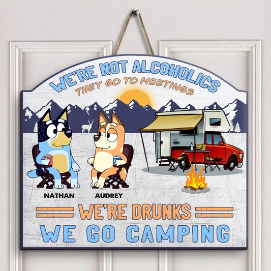 We're Not Alcoholic - Personalized Custom Door Sign - Gift For Camping Lover, Camper, Couple