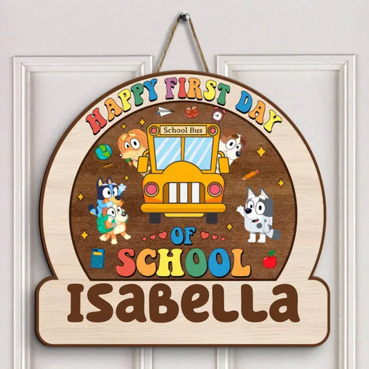 Happy First Day Of School - Personalized Custom Door Sign - Teacher's Day Gift For Teacher