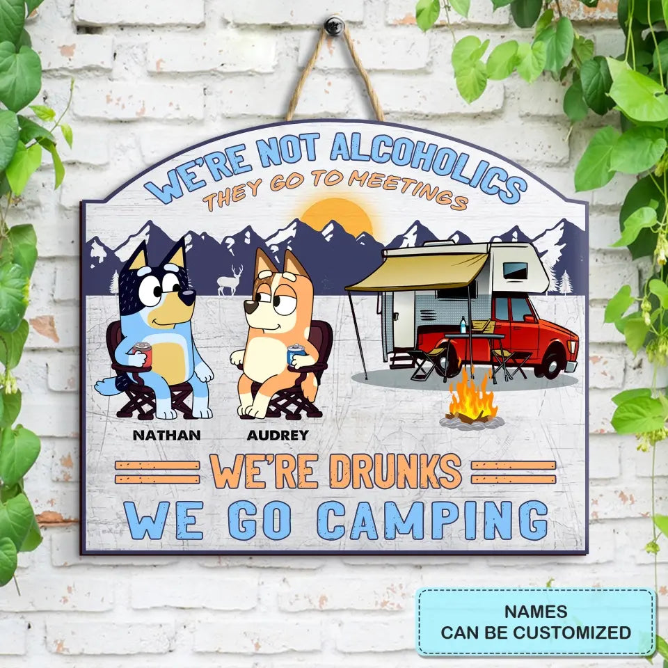 We're Not Alcoholic - Personalized Custom Door Sign - Gift For Camping Lover, Camper, Couple