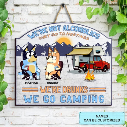 We're Not Alcoholic - Personalized Custom Door Sign - Gift For Camping Lover, Camper, Couple