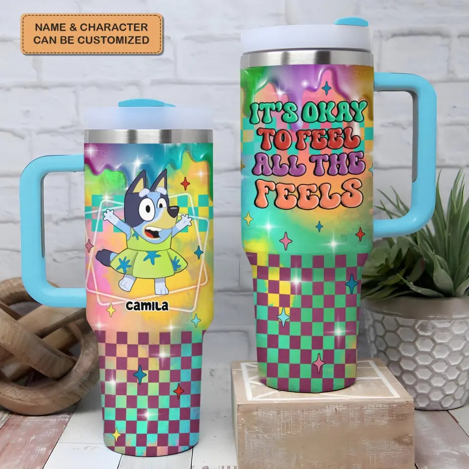 It's Okay To Feel All The Feel - Personalized Custom Tumbler With Handle - Gift For Friends, Family Members