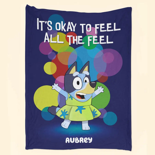 It's Okay To Feel All The Feel - Personalized Custom Blanket - Gift For Family, Family Members