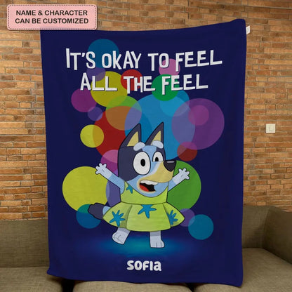 It's Okay To Feel All The Feel - Personalized Custom Blanket - Gift For Family, Family Members