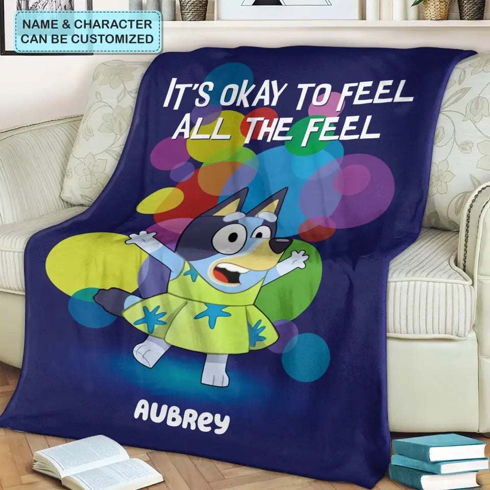 It's Okay To Feel All The Feel - Personalized Custom Blanket - Gift For Family, Family Members