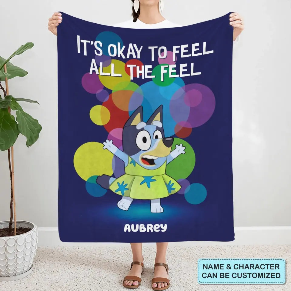 It's Okay To Feel All The Feel - Personalized Custom Blanket - Gift For Family, Family Members