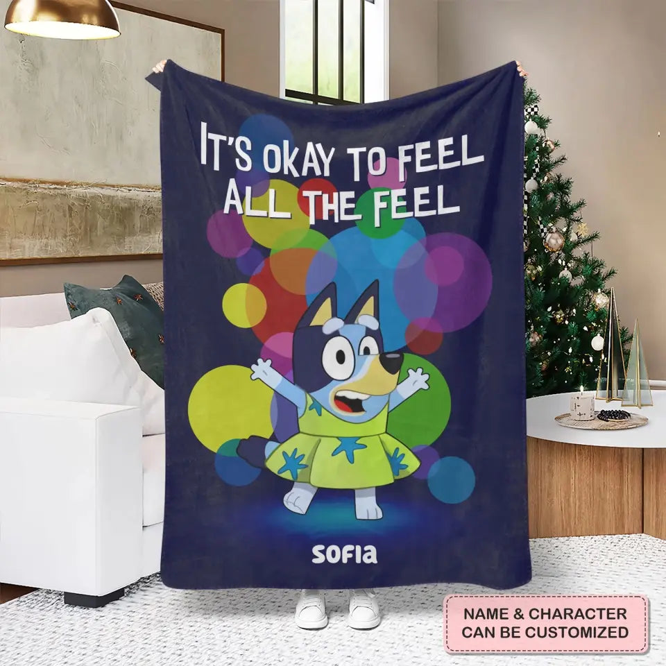 It's Okay To Feel All The Feel - Personalized Custom Blanket - Gift For Family, Family Members