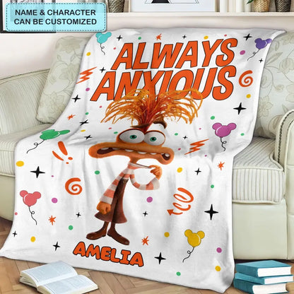 Always Anxious - Personalized Custom Blanket - Gift For Family, Family Members, Friends