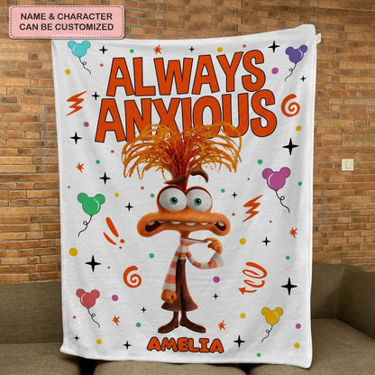 Always Anxious - Personalized Custom Blanket - Gift For Family, Family Members, Friends