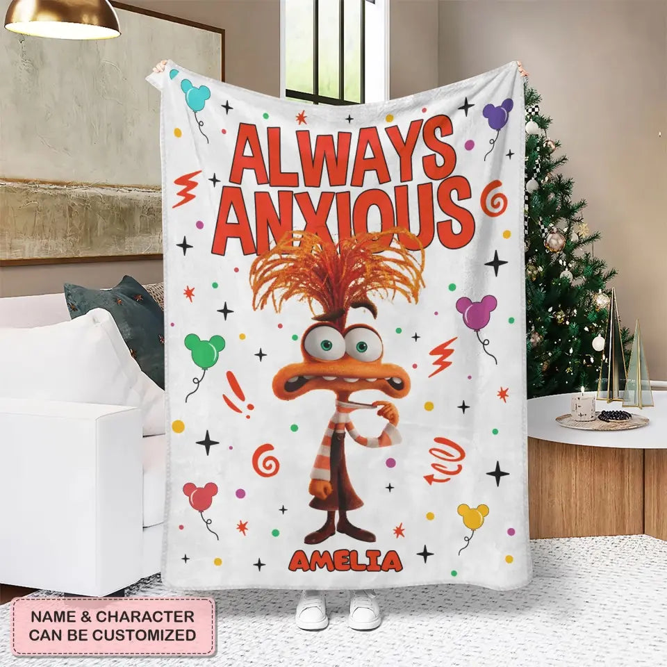 Always Anxious - Personalized Custom Blanket - Gift For Family, Family Members, Friends