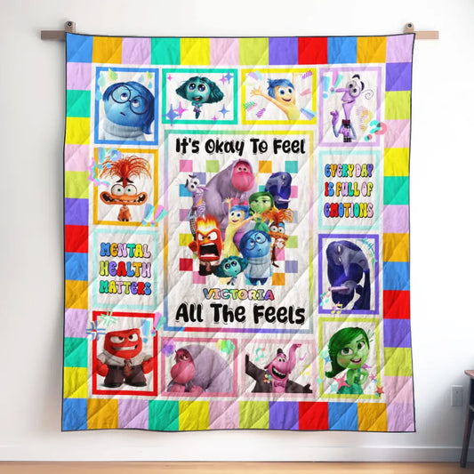 It's Okay To Feel All The Feel - Personalized Custom Quilted Blanket - Gift For Family Members, Friends, Bestie