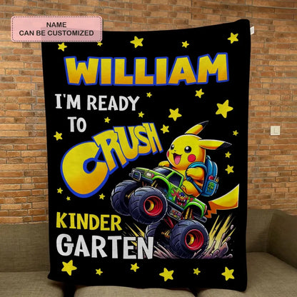 I'm Ready To Crush Kinder Garten - Personalized Custom Blanket - Gift For Kid, Family Members