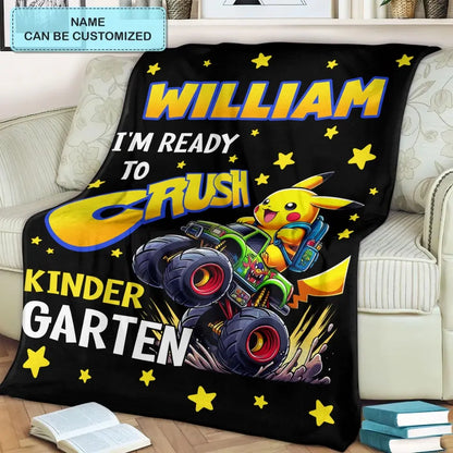 I'm Ready To Crush Kinder Garten - Personalized Custom Blanket - Gift For Kid, Family Members