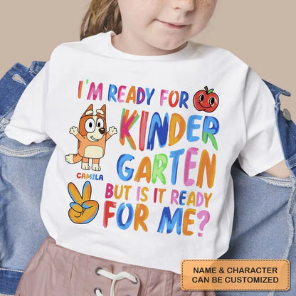 I'm Ready For Kinder Garten - Personalized Custom Youth T-shirt - Birthday, Back To School, Kindergarten, First, Second, Third, Fourth, Fifth Grade, Pre-K Gift For Kids