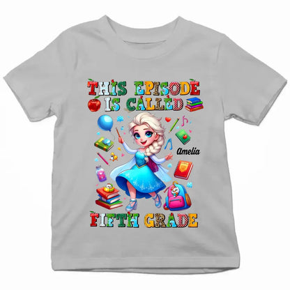 This Episode Is Called - Personalized Custom Youth T-shirt - Birthday, Back To School, Kindergarten, First, Second, Third, Fourth, Fifth Grade, Pre-K Gift For Kids