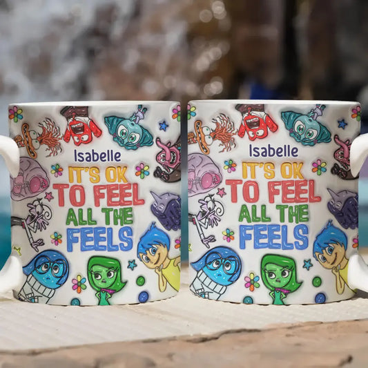 It's Okay To Feel All The Feel - Personalized Custom White Edge-to-Edge Mug - Gift For Family Members