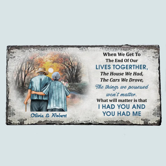Personalized Memorial Slate Plaque - When We Get To The End - Memorial Gift, Gift For Family WRND010