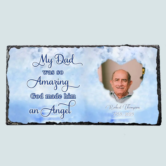 Personalized Memorial Slate Plaque - My Dad Was So Amazing - Memorial Gift, Gift For Family WRND010