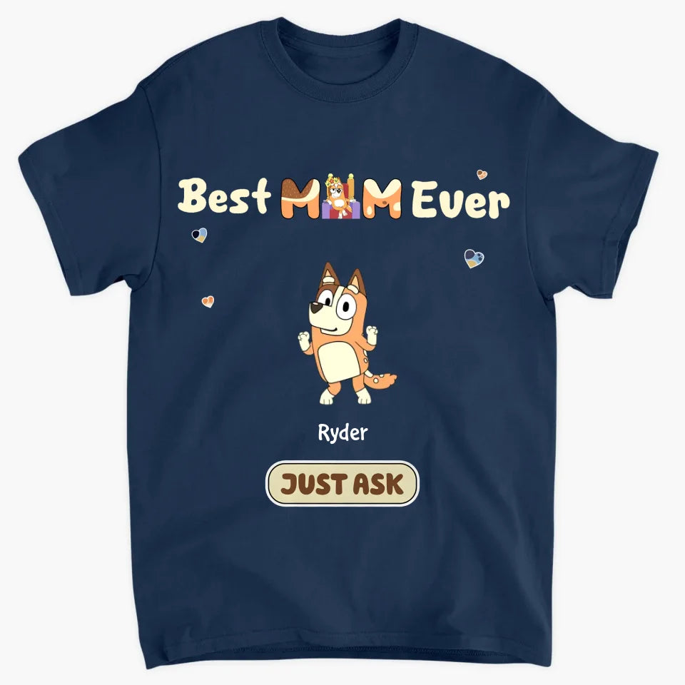 Best Dad Ever - Personalized Custom T-shirt - Gift For Dad, Mom, Family Members